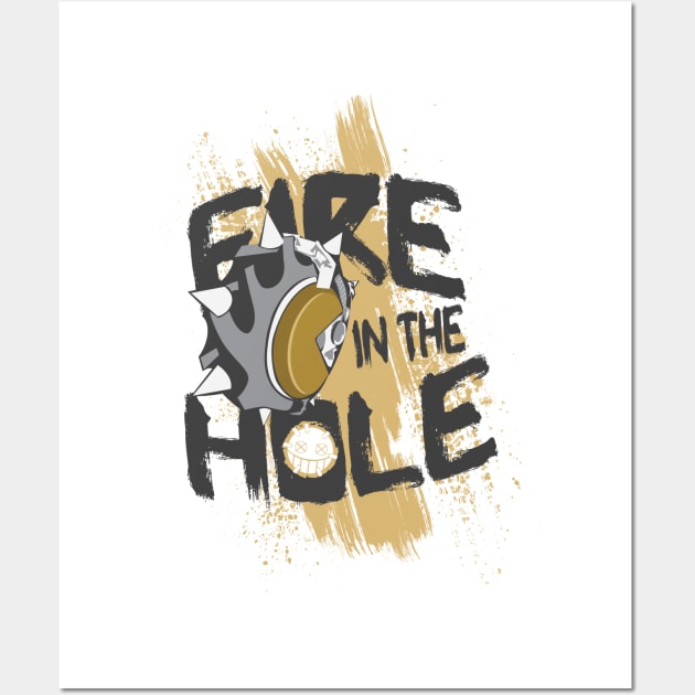 FIRE IN THE HOLE Wall Art by Digitalgarz